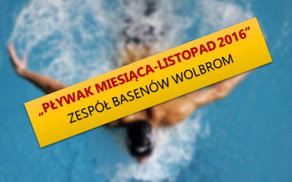 „Pływak Miesiąca – Listopad 2016”