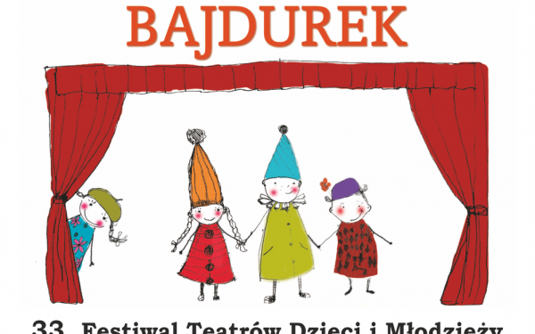 BAJDUREK – Festiwal Teatrów Dzieci i Młodzieży.