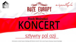 Rock Wolności KONCERT Róże Europy, Sztywny Pal Azji