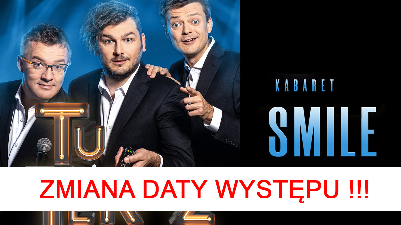 Kabaret SMILE – nowy termin występu!