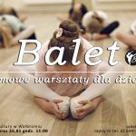 Balet – zimowe warsztaty dla dzieci