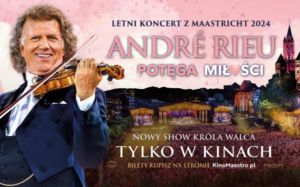 „André Rieu. Potęga miłości”- Retransmisja nowego letniego koncertu z Maastricht