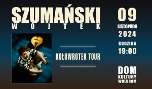 SZUMAŃSKI Wojtek – Kołowrotek Tour