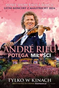 André Rieu. Potęga miłości – retransmisja nowego letniego koncertu z Maastricht