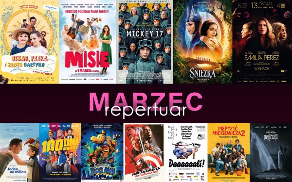 Repertuar kina na marzec – nie ma nudy, są hity!