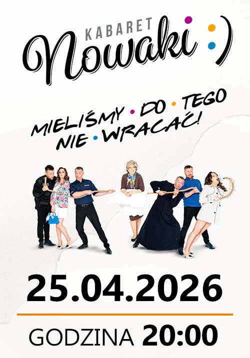 Kabaret Nowaki – Mieliśmy do tego nie wracać
