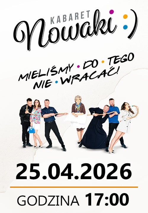 Kabaret Nowaki – Mieliśmy do tego nie wracać